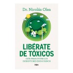 Libérate de Tóxicos (Free yourself from Toxins) Book